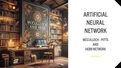 McCulloch-Pitts Neuron & Hebb Network